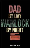 Dad by Day Warlock by Night Notebook (100 pages)