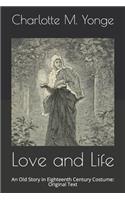 Love and Life: An Old Story in Eighteenth Century Costume: Original Text