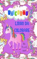 Unicorno Libro da Colorare: Da 4 a 8 anni - 100 disegni unicorno - Grande formato, 21,6x28 cm