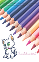 Animales lindos del bebé - Dibujos educativos fáciles y divertidos para colorear de animales para niños pequeños, niños, niñas, preescolar y jardín de infantes: Libro de colorear para niños