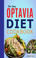 The Easy Optavia Diet Cookbook: Simple Optavia Diet Guide With Delicious Lean And Green Meal Recipes For Weight Loss And Total Revitalization