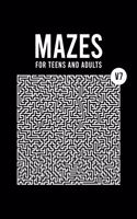 Mazes for Teens and Adults: 50 Hard Labyrinth Puzzles with Solutions, Easy to Read & Stress Relief and Relaxation for Adults and Outstanding Teens V7
