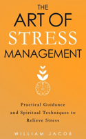 The Art of Stress Management