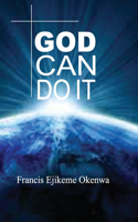 God Can Do It