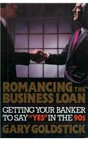 Romancing the Business Loan