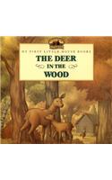 The Deer in the Wood