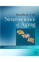Handbook of the Neuroscience of Aging