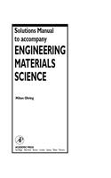Solutions Manual to accompany Engineering Materials Science