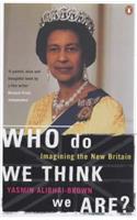 Who Do We Think We Are?: Imagining the New Britain