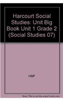 Harcourt Social Studies: Unit Big Book Unit 1 Grade 2