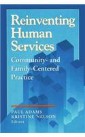 Reinventing Human Services: Community- and Family-Centered Practice