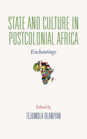 State and Culture in Postcolonial Africa