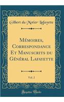 Mémoires, Correspondance Et Manuscrits du Général Lafayette, Vol. 2 (Classic Reprint)