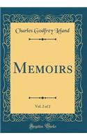 Memoirs, Vol. 2 of 2 (Classic Reprint)