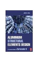 The Practical Design of Structural Elements in Aluminium