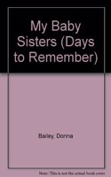 My Baby Sisters: (Days to Remember S.)