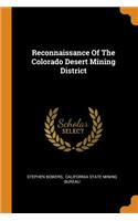 Reconnaissance of the Colorado Desert Mining District