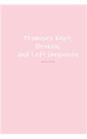 Promises Kept, Broken, and Left Unspoken