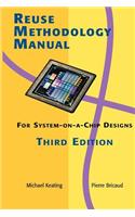 Reuse Methodology Manual for System-On-A-Chip Designs
