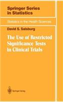 Use of Restricted Significance Tests in Clinical Trials