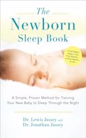 Newborn Sleep Book: A Simple, Proven Method for Training Your New Baby to Sleep Through the Night