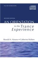 Orientation to the Trance Experience