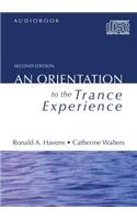 Orientation to the Trance Experience