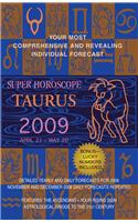 Super Horoscopes Taurus: April 21 - May 20