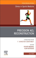 Precision ACL Reconstruction, an Issue of Clinics in Sports Medicine