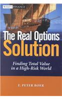 The Real Options Solution: Finding Total Value in a High-risk World