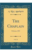 The Chaplain, Vol. 22: February, 1965 (Classic Reprint)