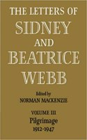The Letters of Sidney and Beatrice Webb: Volume 3, Pilgrimage 1912–1947