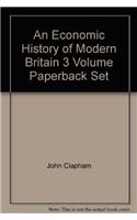 Economic History of Modern Britain 3 Volume Paperback Set