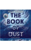 The Book of Dust: La Belle Sauvage (Book of Dust, Volume 1)