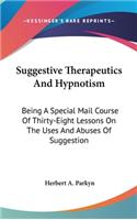 Suggestive Therapeutics And Hypnotism
