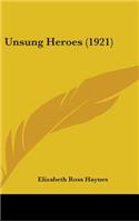 Unsung Heroes (1921)