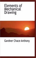 Elements of Mechanical Drawing: (English)