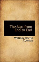 The Alps from End to End: (English)