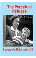 The Perpetual Refugee