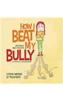 How I Beat My Bully