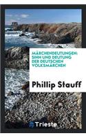 MÃ¤rchendeutungen: Sinn Und Deutung Der Deutschen VolksmÃ¤rchen: Sinn Und Deutung Der Deutschen VolksmÃ¤rchen