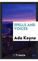 SPELLS AND VOICES