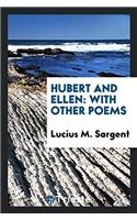 HUBERT AND ELLEN: WITH OTHER POEMS