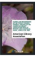 Papers and Proceedings of the ... General Meeting of the American Library ...
