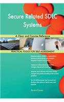 Secure Related SDLC Systems A Clear and Concise Reference