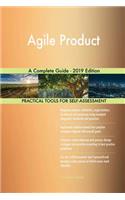 Agile Product A Complete Guide - 2019 Edition