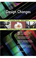 Design Changes A Complete Guide - 2020 Edition