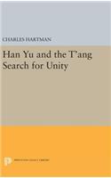Han Yu and the T'ang Search for Unity