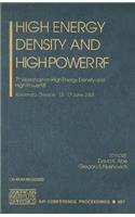 High Energy Density and High Power RF: 7th Workshop on High Energy Density and High Power RF