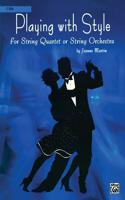 Playing with Style for String Quartet or String Orchestra: Cello